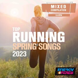 Album cover of Top Running Spring Songs 2023 (15 Tracks Non-Stop Mixed Compilation For Fitness & Workout - 128 Bpm)