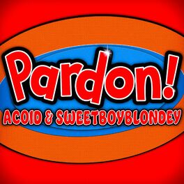 Album cover of Pardon! (feat. SWEETBOYBLONDEY)