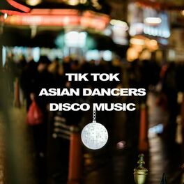 Album cover of Tik Tok Asian Dancers Disco Music