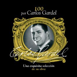 Album cover of 100 Por Carlos Gardel
