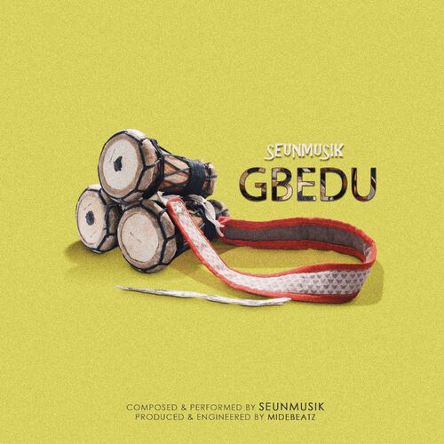 SeunMusik - Gbedu: vārdi un dziesmasSeunMusik - Gbedu: vārdi un dziesmas  