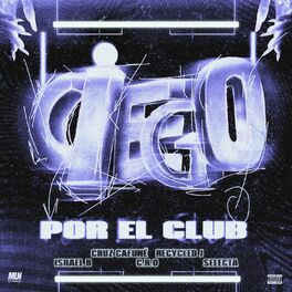 Album cover of Ciego por el Club
