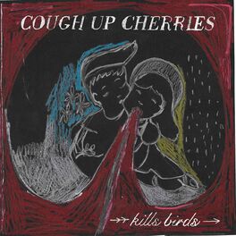 Album cover of Cough Up Cherries