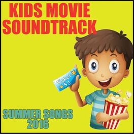 Album cover of Kid Movie Soundtrack: Summer Songs 2016