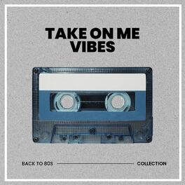 Album cover of Take On Me Vibes
