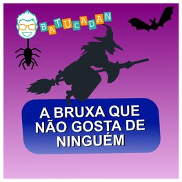 Album cover of A Bruxa Que Não Gosta de Ninguém