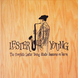 Album cover of The Complete Lester Young Studio Sessions On Verve