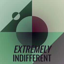 Album cover of Extremely Indifferent