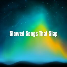 Album cover of Slowed Songs That Slap