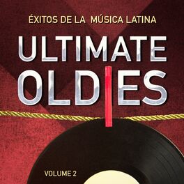 Album cover of Ultimate Oldies: Éxitos De La Música Latina. Vol. 2
