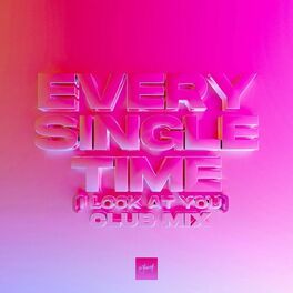 Album cover of Every Single Time (I Look At You) [Club Mix]