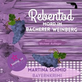 Album cover of Mord im Bacherer Weinberg - Rebentod, Band 1 (Ungekürzt)