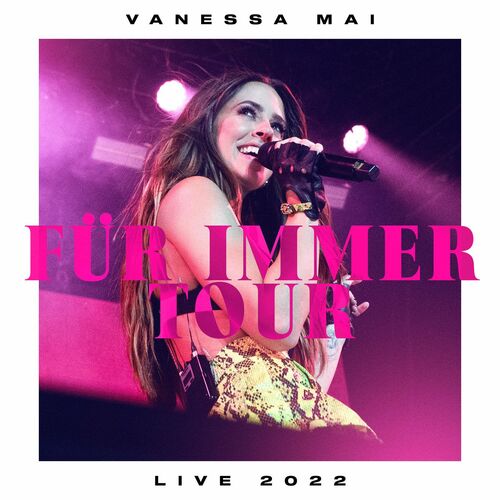 VA - Vanessa Mai - Für Immer Tour Live 2022 (2022) (MP3)