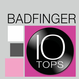 Album cover of 10 Tops: Badfinger