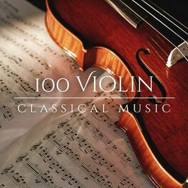 Album cover of 100 Violin Classical Music