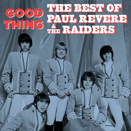 Album cover of Good Thing: The Best of Paul Revere & The Raiders
