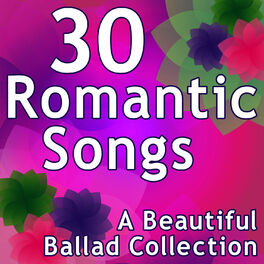 Album cover of 30 Romantic Songs - A Beautiful Ballad Collection