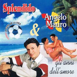Album cover of Splendido & gli anni dell'amore