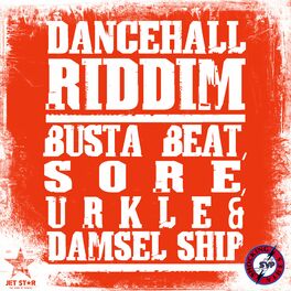Album cover of Dancehall Riddim: Busta Beat, Sore, Urkle & Damsel Ship