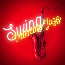 Album cover of Swing Valentine Jazz: Jazz Band Playing for the Lovers