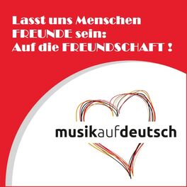 Album cover of Lasst uns Menschen Freunde sein: Auf die Freundschaft !