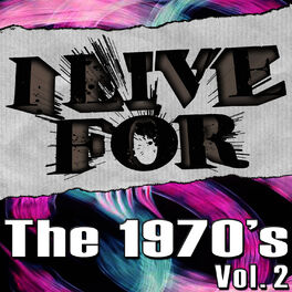 Album cover of I Live For The 1970's Vol. 2