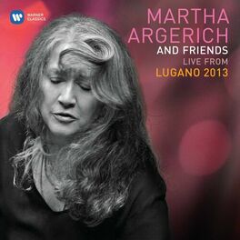 Album cover of Martha Argerich & Friends Live at the Lugano Festival 2013