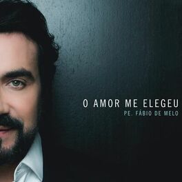 Album cover of O Amor Me Elegeu