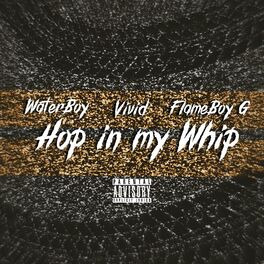 Album cover of Hop in my Whip (intro) [feat. Vivid & FlameBoy G]