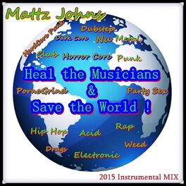 Album cover of Heal the Musicians and Save the World (2015 Instrumental Mix)