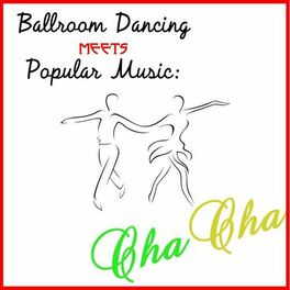 Album cover of Ballroom Dancing Meets Popular Music: Cha Cha