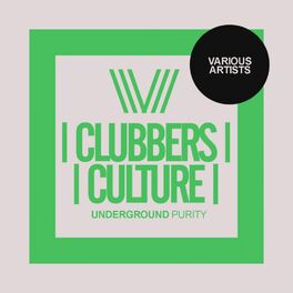 Album cover of Clubbers Culture: Undeground Purity