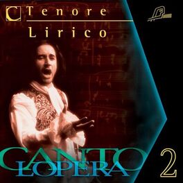 Album cover of Cantolopera: Arias for Lyric Tenor, Vol. 2