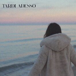 Album cover of Tardi adesso