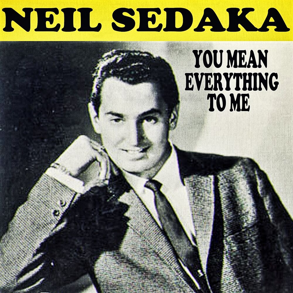 You mean everything to me. Neil Sedaka. You mean everything to me Neil Sedaka Ноты. Neil Sedaka в очках. Neil Sedaka фото.