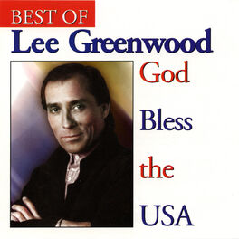 Album cover of God Bless The USA / Best Of Lee Greenwood