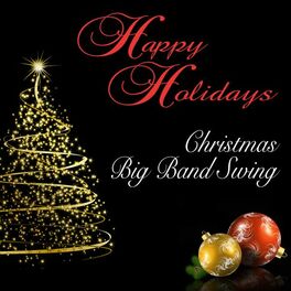 Album cover of Happy Holidays: Christmas Big Band Swing