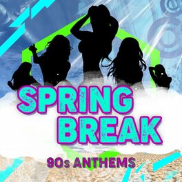 Album cover of Spring Break - 90's Anthems