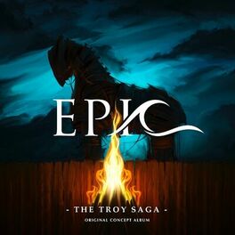 Album cover of EPIC: The Troy Saga (Original Concept Album)