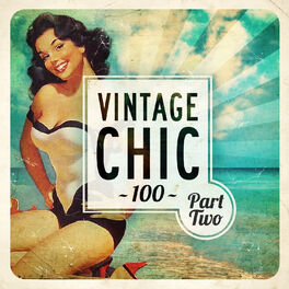 Album cover of Vintage Chic 100 - Part Two