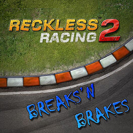 Album cover of Reckless Racing 2 (Breaks'n Brakes)