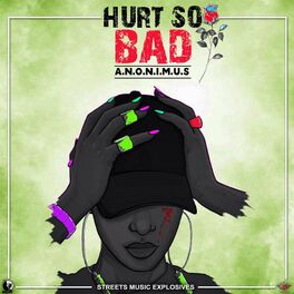 Album cover of Hurt So Bad (feat. Anonimus)