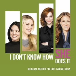 Album cover of I Don't Know How She Does It (Original Motion Picture Soundtrack)
