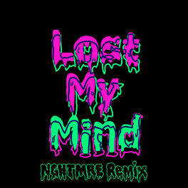 Album cover of Lost My Mind (NGHTMRE Remix)