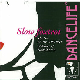 Album cover of Slow Foxtrot (The Best Slow Foxtrot Collection Of Dancelife)