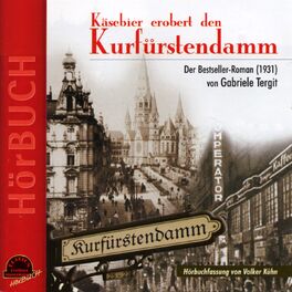 Album cover of Käsebier erobert den Kurfürstendamm (Hörspielfassung des gleichnamigen Romans von Gabriele Tergit)