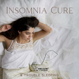 Album cover of Insomnia Cure & Trouble Sleeping