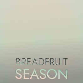 Album cover of Breadfruit Season