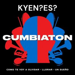 Album cover of Cumbiaton (Como Te Voy A Olvidar/Llorar/Un Sueño)