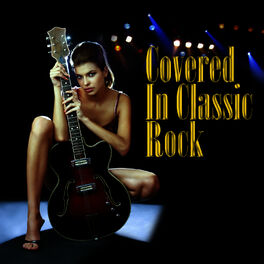 Album cover of Covered In Classic Rock